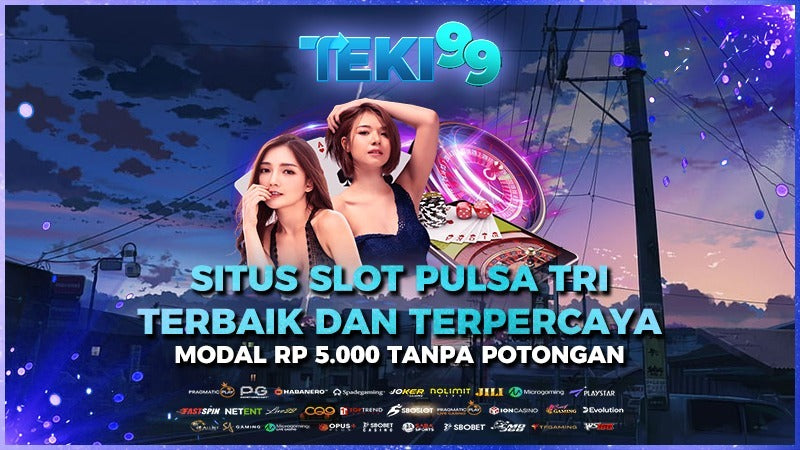 Teki99 : Pusat Slot Pulsa Deposit Via Ovo 5k dan Slot Ovo 5000 Paling Mantulll Buat Maen Slot Online Mantulll Buat Maen Slot Online